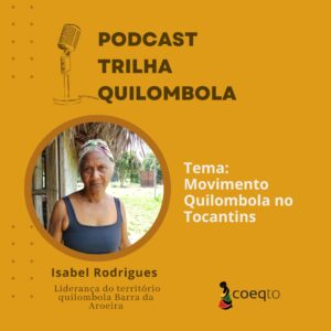 Leia mais sobre o artigo Está no ar o terceiro episódio do Podcast Trilha Quilombola 